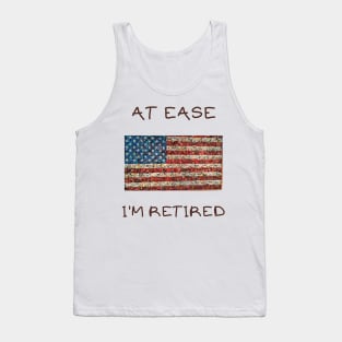 At ease i'm retired Tank Top